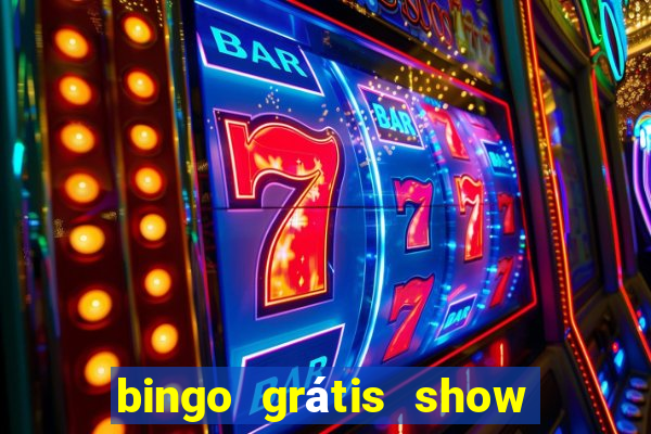 bingo grátis show ball 3 playbonds