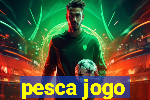 pesca jogo