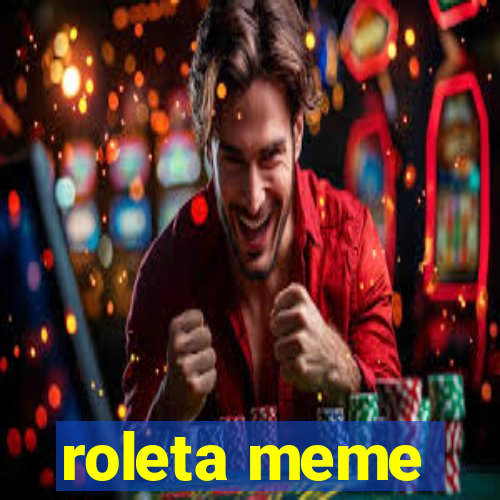 roleta meme