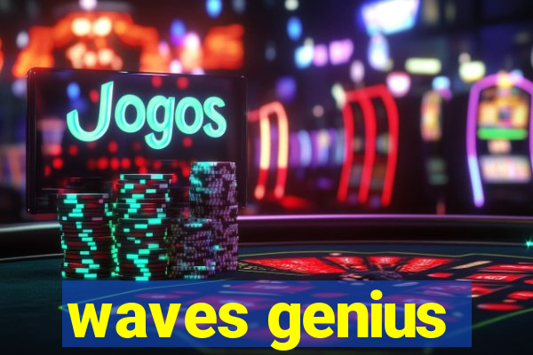 waves genius