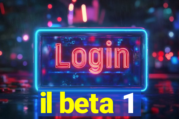 il beta 1