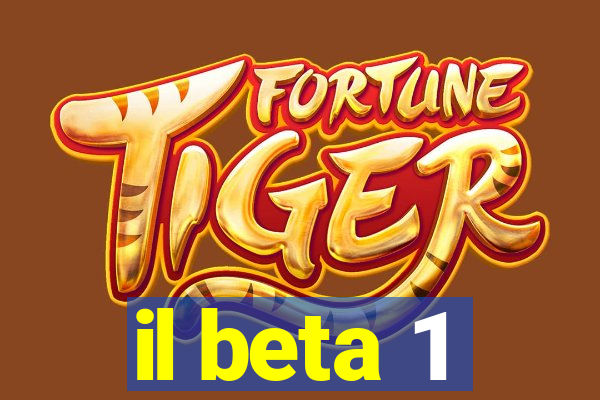 il beta 1