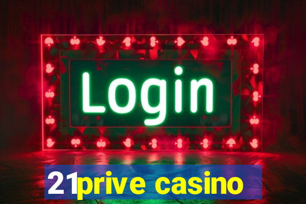 21prive casino