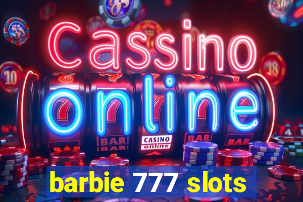 barbie 777 slots