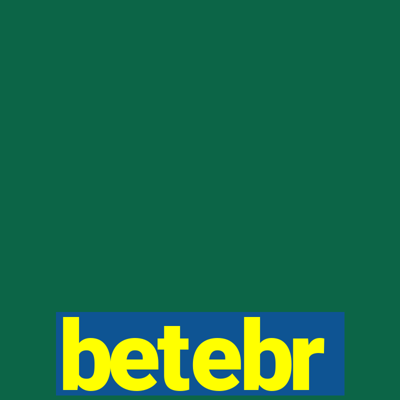 betebr