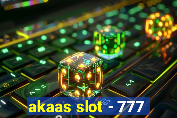 akaas slot - 777