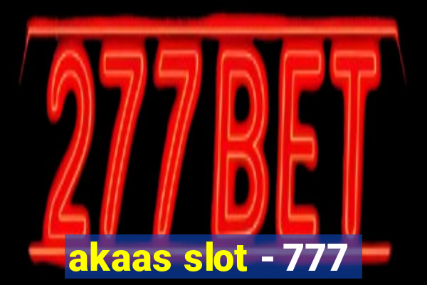 akaas slot - 777