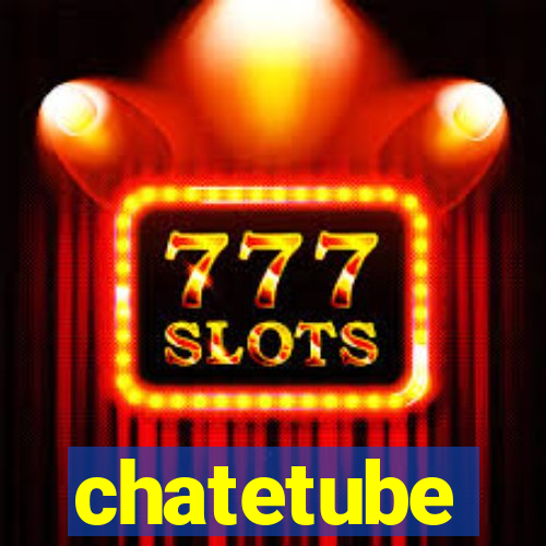 chatetube