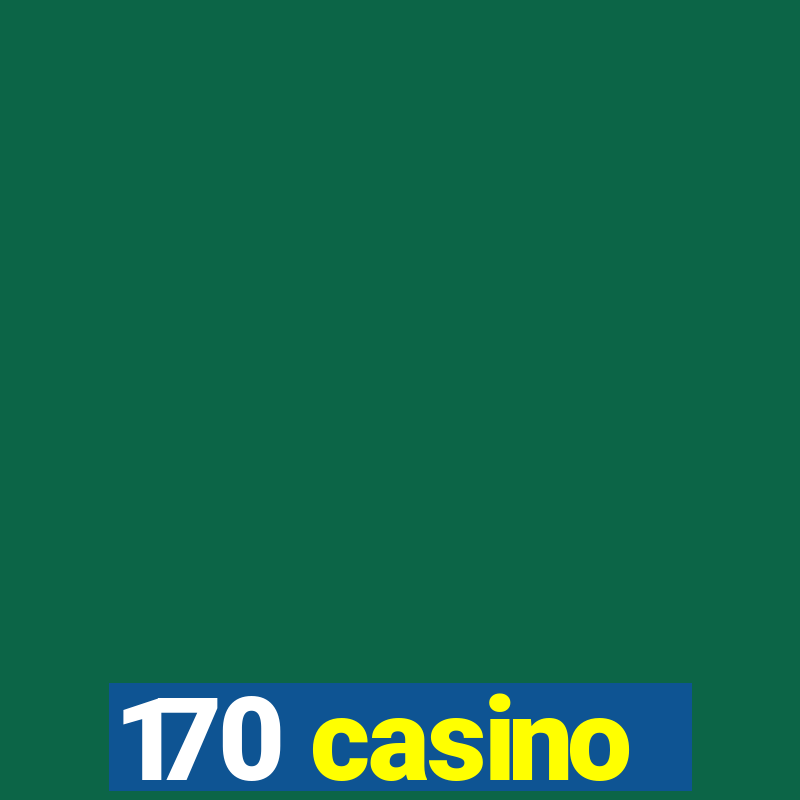 170 casino