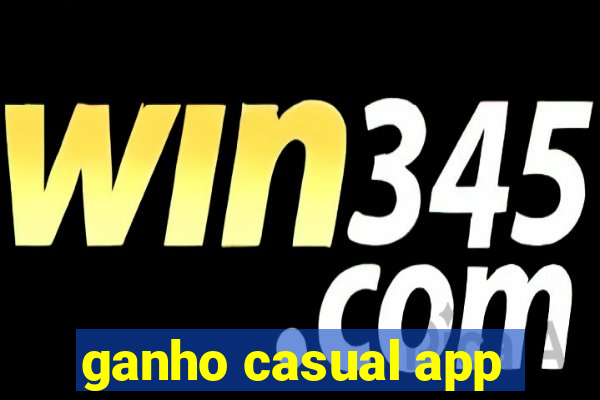 ganho casual app