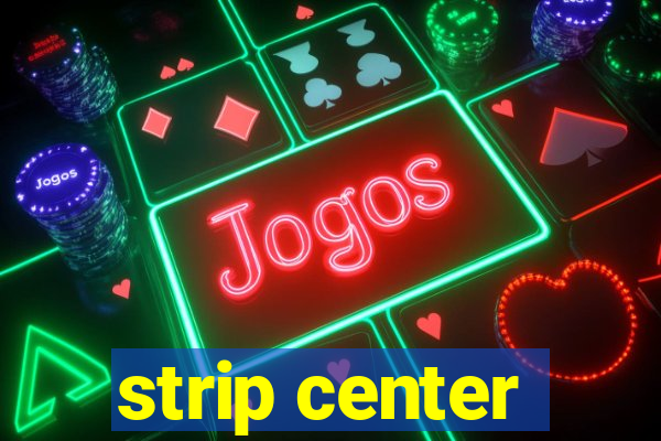 strip center