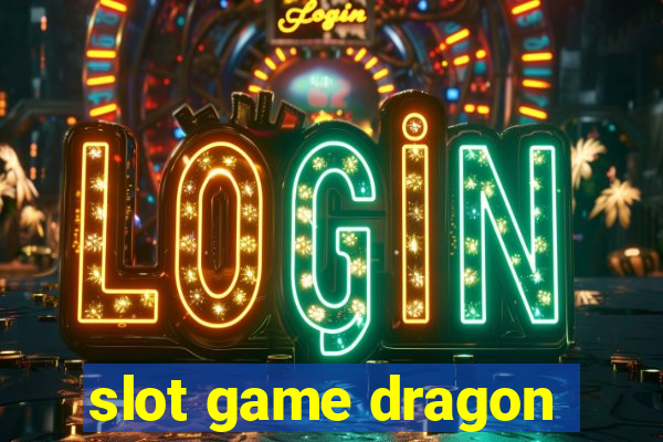 slot game dragon