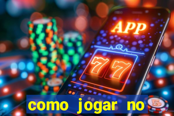 como jogar no amazonas da sorte