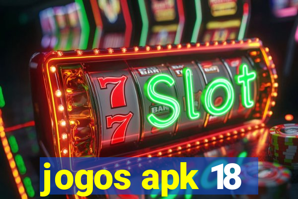 jogos apk 18