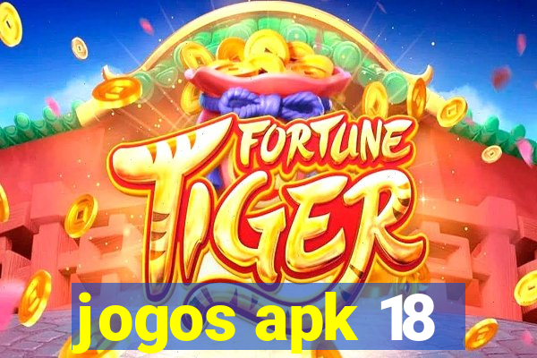 jogos apk 18