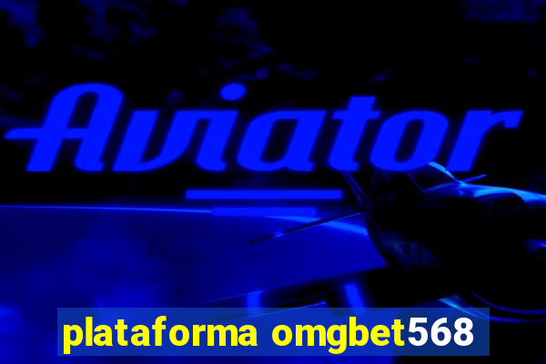 plataforma omgbet568