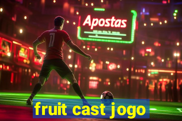 fruit cast jogo