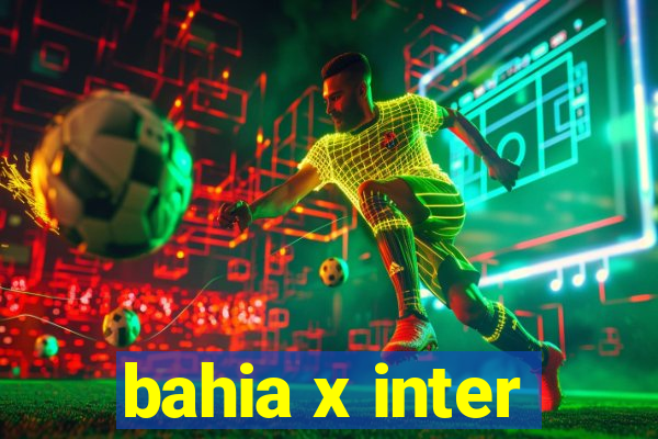 bahia x inter