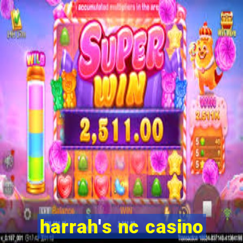 harrah's nc casino