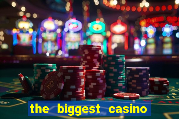 the biggest casino in usa