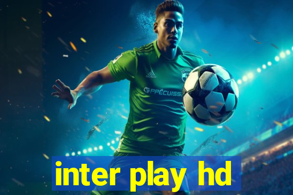 inter play hd