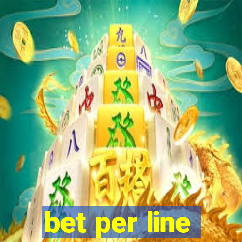 bet per line