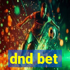 dnd bet