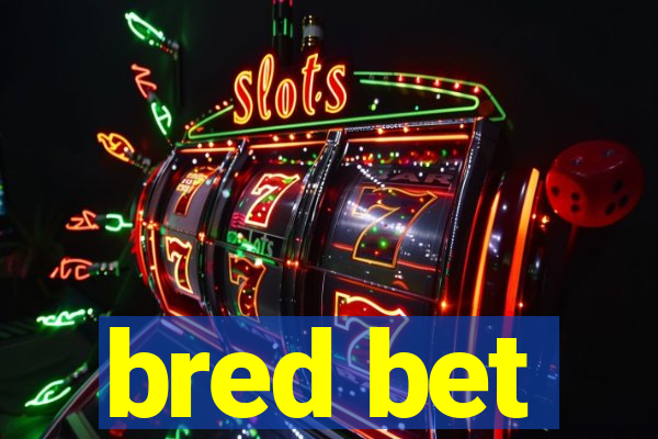 bred bet