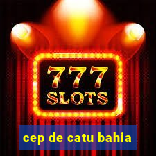 cep de catu bahia