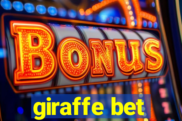 giraffe bet