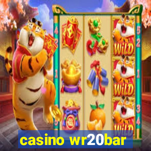 casino wr20bar