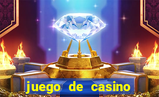 juego de casino para ganar dinero