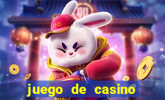 juego de casino para ganar dinero