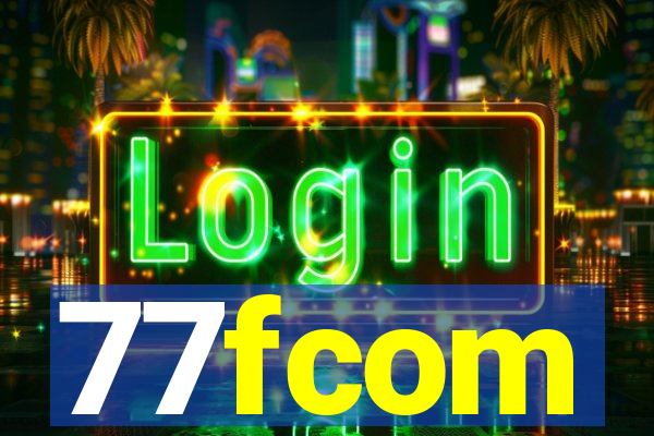 77fcom