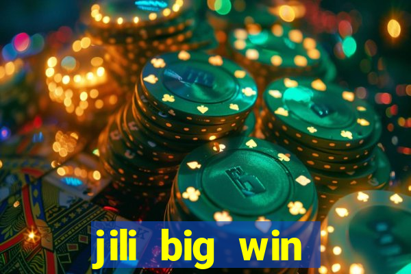 jili big win casino slots