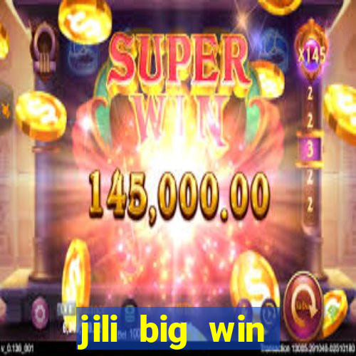 jili big win casino slots