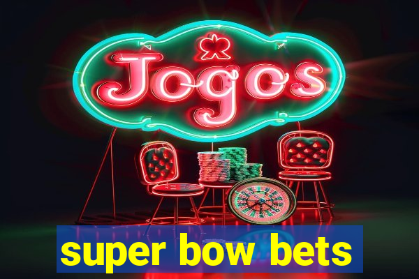 super bow bets