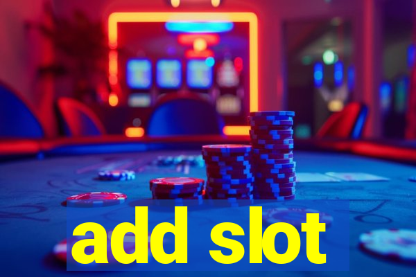 add slot