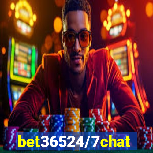 bet36524/7chat