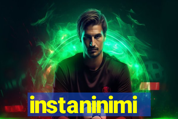 instaninimi