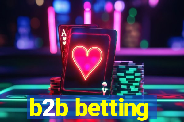 b2b betting