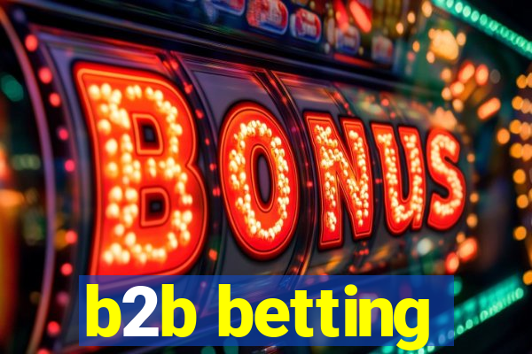 b2b betting