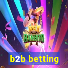 b2b betting