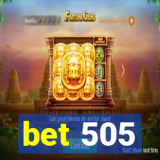 bet 505