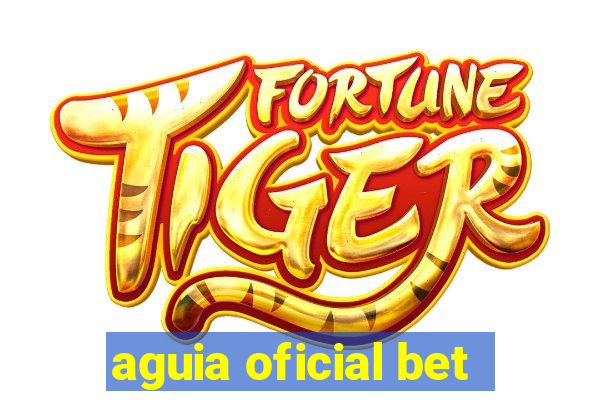 aguia oficial bet