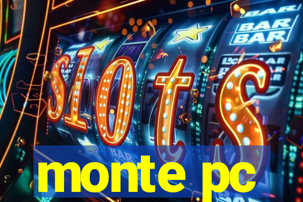 monte pc