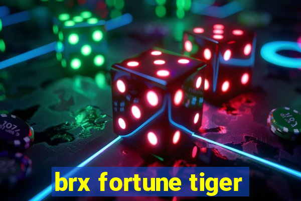 brx fortune tiger