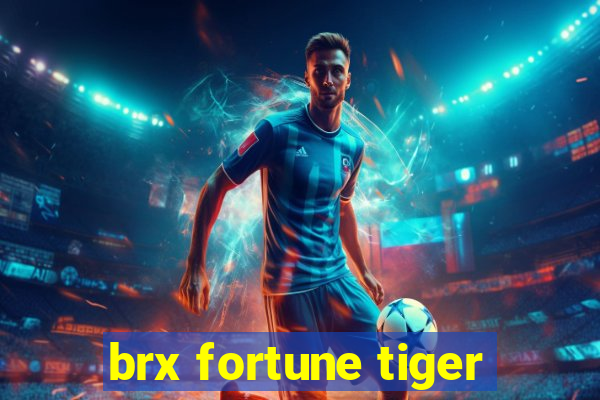 brx fortune tiger