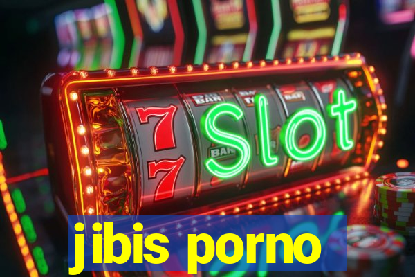 jibis porno