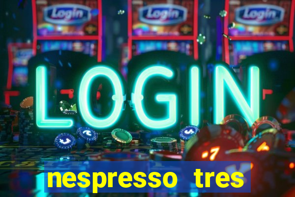 nespresso tres luzes piscando